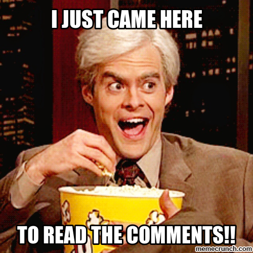 1520233472_i-just-came-here-to-read-the-comments-popcorn-meme.png